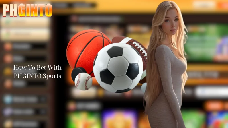 How To Bet With PHGINTO Sports