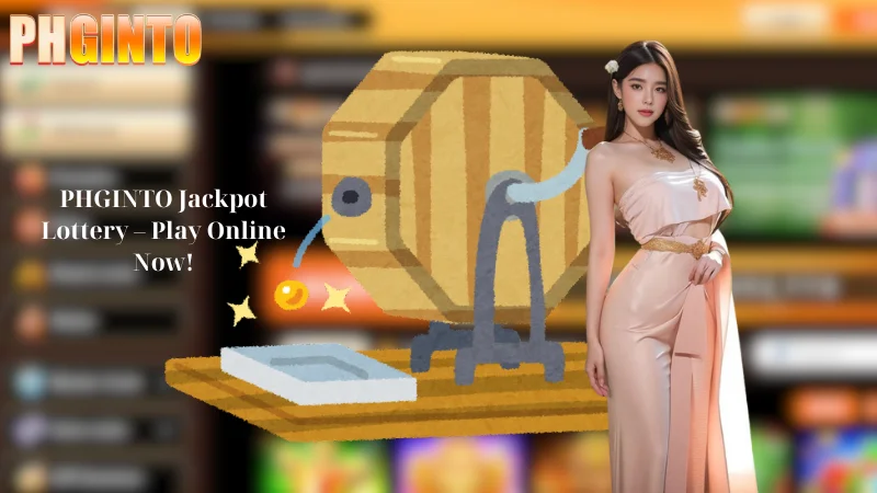 PHGINTO Jackpot Lottery - Play Online Now!