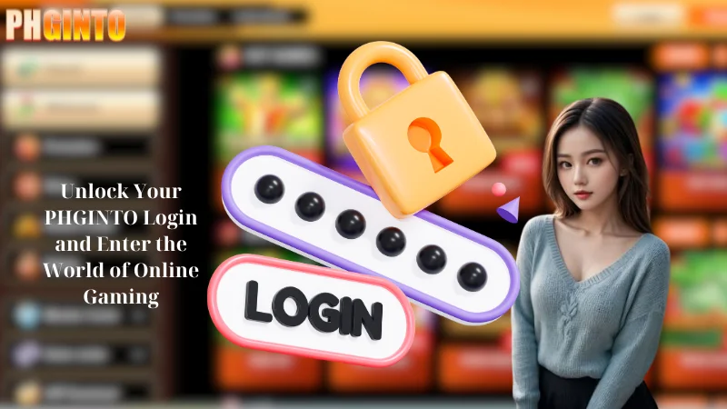 Unlock Your PHGINTO Login and Enter the World of Online Gaming